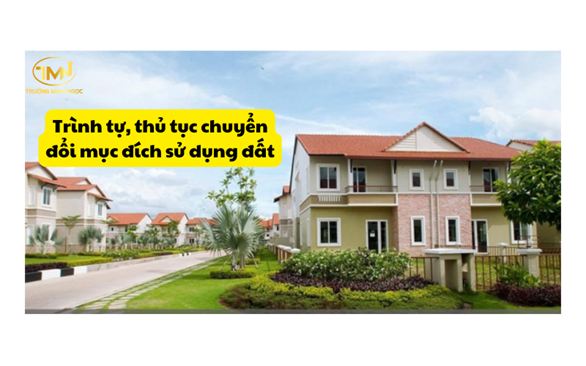 Trình tự, thủ tục chuyển đổi mục đích sử dụng đất