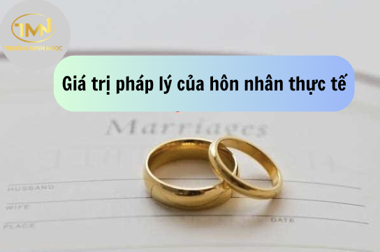 Giá trị pháp lý của hôn nhân thực tế (Ảnh minh hoạ)