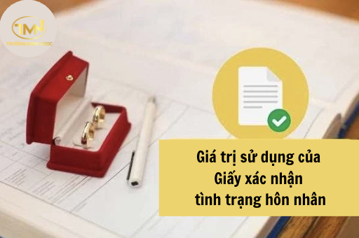 Giá trị sử dụng của Giấy xác nhận tình trạng hôn nhân (Ảnh minh hoạ)