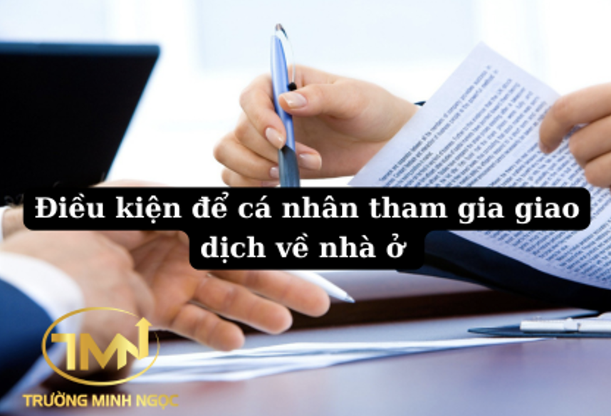 Điều kiện để cá nhân tham gia giao dịch về nhà ở (Ảnh minh họa)