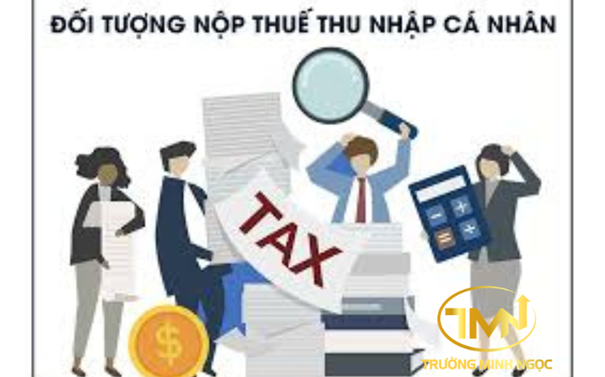 Đối tượng nộp thuế thu nhập cá nhân