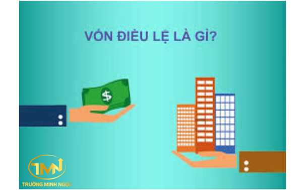 Vốn điều lệ là gì?