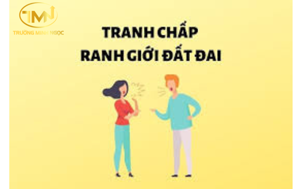 Tranh chấp ranh giới đất là gì?