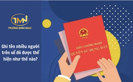 Ghi tên nhiều người trên sổ đỏ được thể hiện như thế nào? (Ảnh minh hoạ)