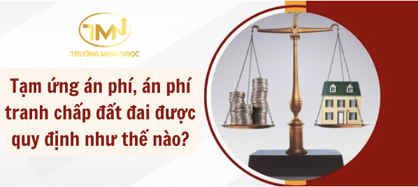 Tạm ứng án phí, án phí tranh chấp đất đai (Ảnh minh hoạ)