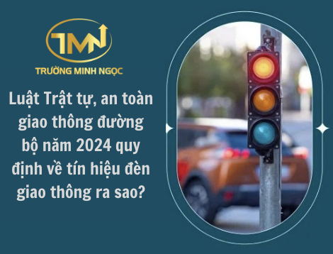 Luật Trật tự, an toàn giao thông đường bộ năm 2024 quy định về tín hiệu đèn giao thông (Ảnh minh hoạ)