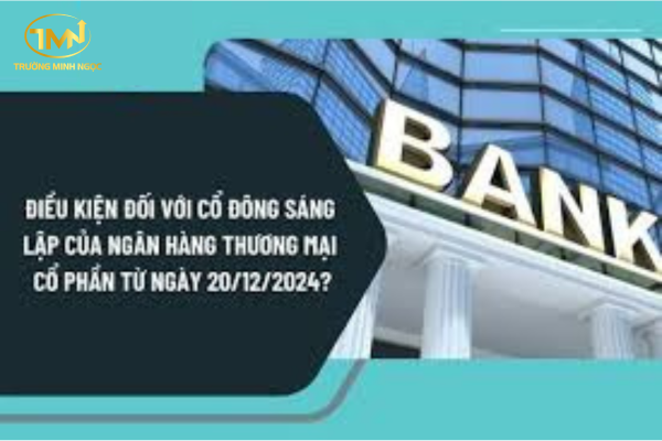 Điều kiện chung về cổ đông sáng lập của ngân hàng thương mại cổ phần